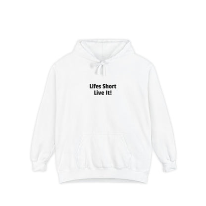 Life's Short Live It Hoodie — Inspirational White Pullover