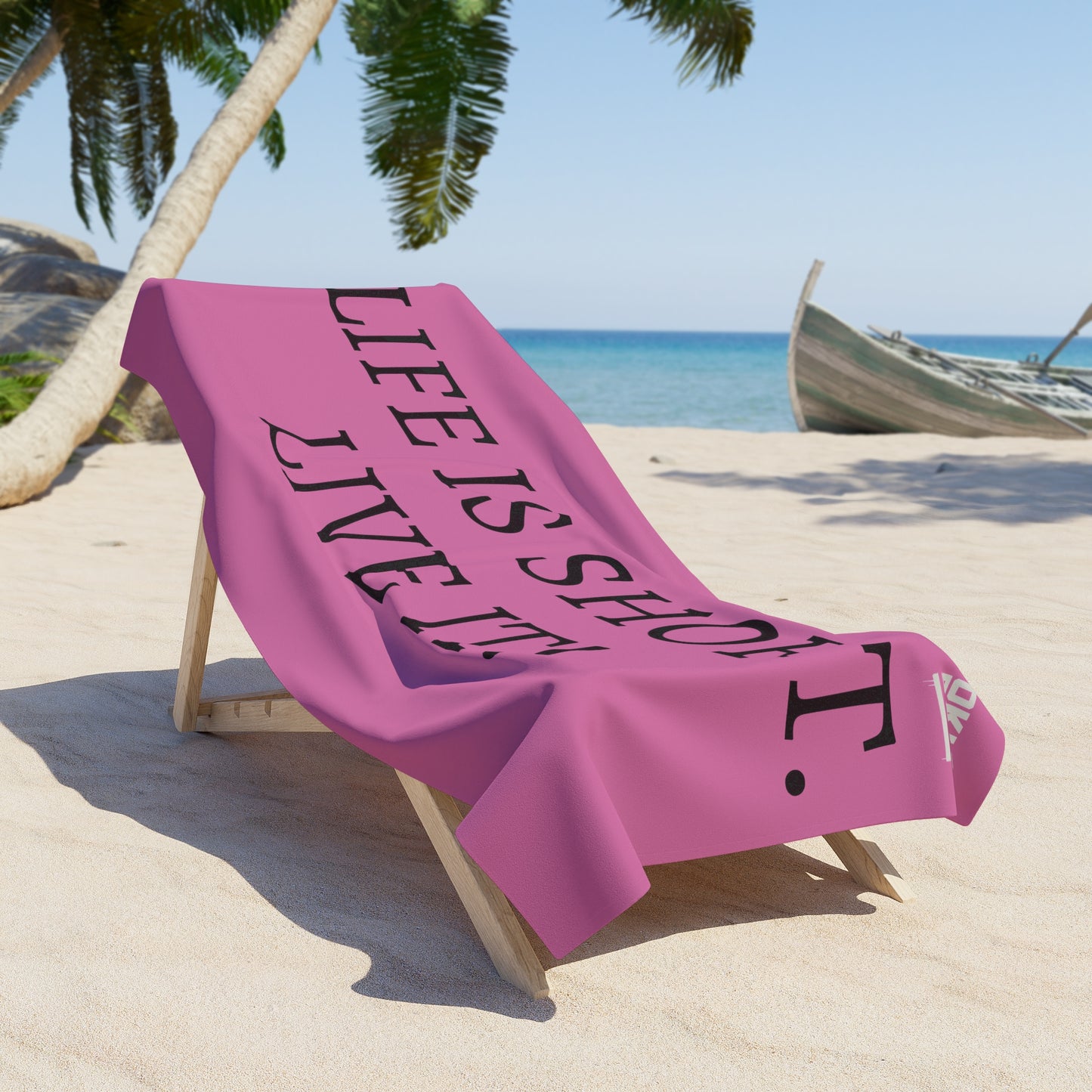 Life is short Beach towel