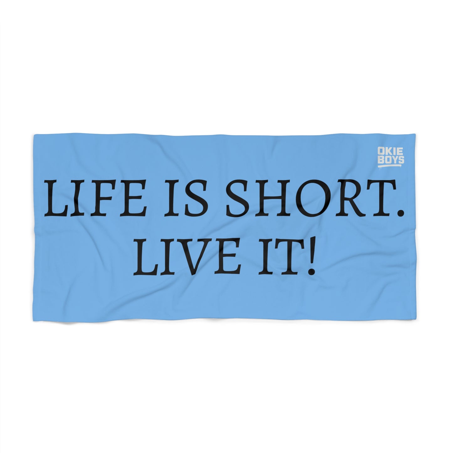 Life is Short Beach Towel
