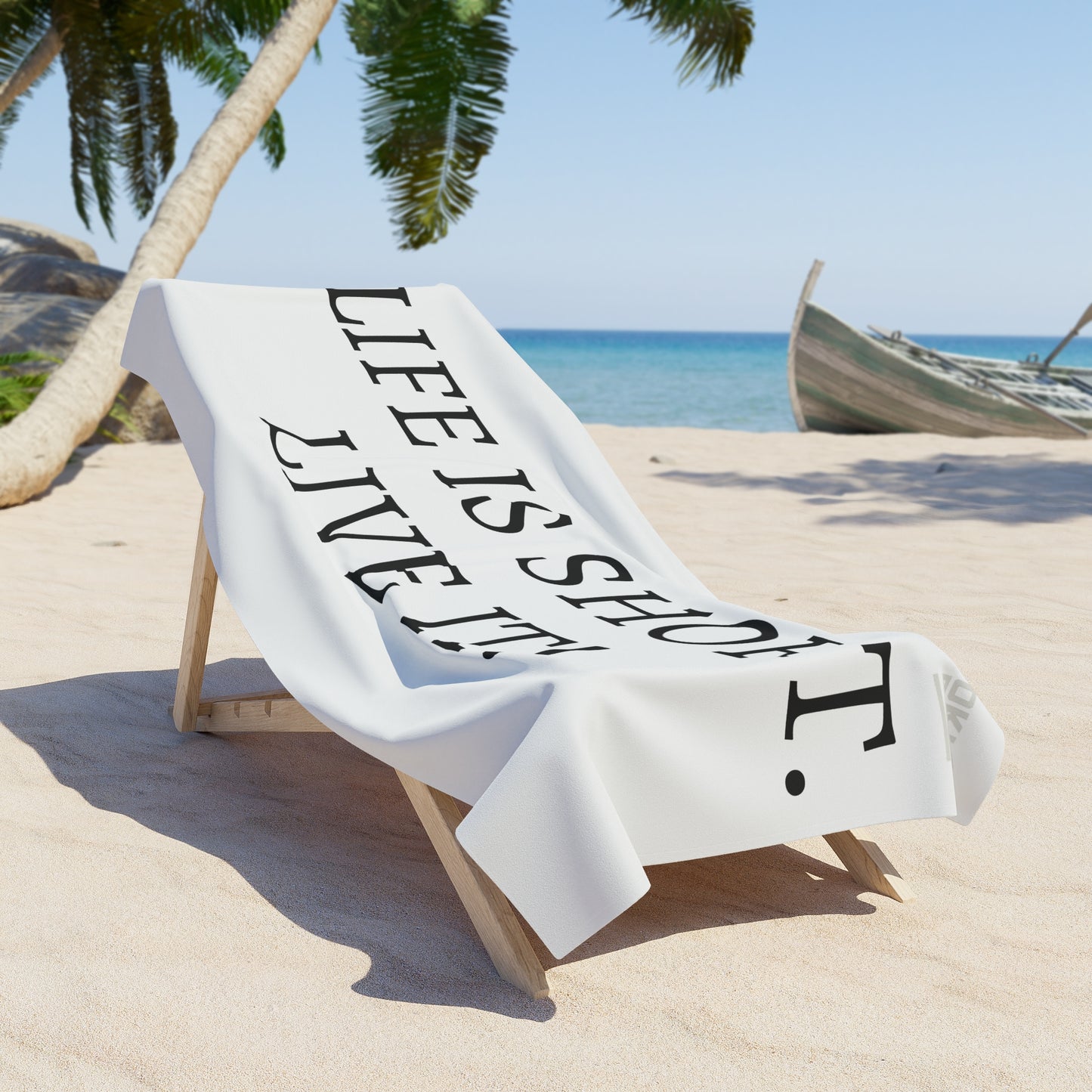 Life is short Beach Towel